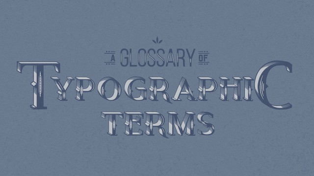 A Beautifully Illustrated Glossary Of Typographic Terms